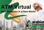Arabian Travel Market launches ATM Virtual